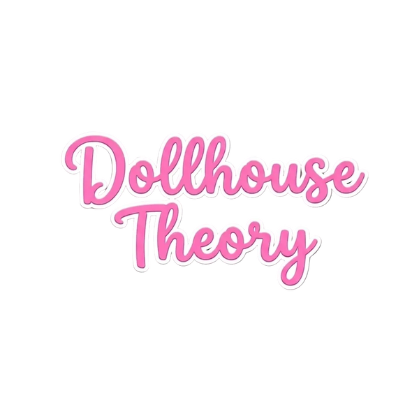 Dollhouse Theory